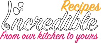 Incredible Recipes